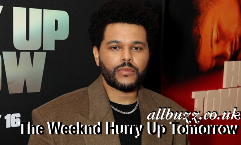 The Weeknd Hurry Up Tomorrow