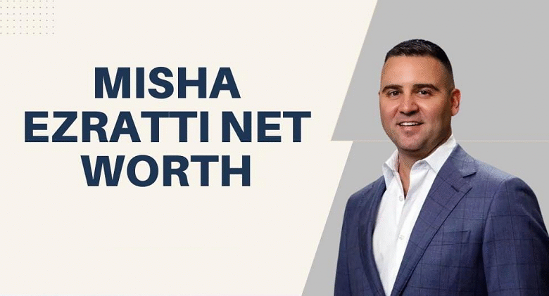 Misha Ezratti Net Worth